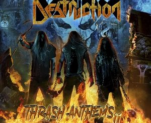 DESTRUCTION - Thrash Anthems II