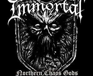 IMMORTAL - Northern Chaos Gods