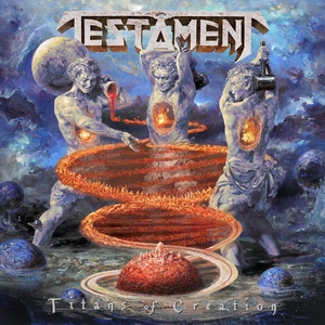 TESTAMENT - Titans Of Creation TESTAMENT - Titans Of Creation